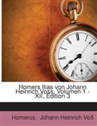 Homer, Homerus, Johann Heinrich Voß, Johann Heinrich Voß - Homers Ilias...