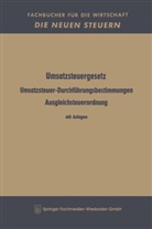 Betriebswirtschaftlicher Verlag Dr Th Gabler, Betriebswirtschaftlicher Verlag Dr. Th. Gabler, Betriebswirtschaftlicher Verlag Dr. Th. Gabler, Betriebswirtschaftlicher Verlag Gabler, Betriebswirtschaftlicher Verlag Th. Gabler - Umsatzsteuergesetz Umsatzsteuer-Durchführungsbestimmungen Ausgleichsteuerordnung