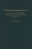 Fritz Anton Franz Schmidt - Verbrennungsmotoren