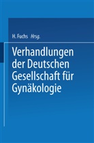 Han Fuchs, Hans Fuchs, Naujoks, Naujoks, Hans Naujoks - Verhandlungen der Deutschen Gesellschaft für Gynäkologie