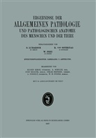 Euge Kirch, Eugen Kirch, Curt Krause, Curt u a Krause, Adolf Posselt, Schultz... - Ergebnisse der Allgemeinen Pathologie und Pathologischen Anatomie des Menschen und der Tiere