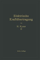 Herbert Kyser - Die Niederspannungs- und Hochspannungs-Leitungsanlagen