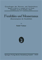 Rudolf Tischner - Fernfühlen und Mesmerismus