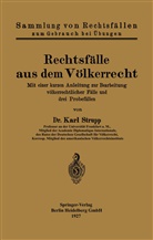 Karl Strupp - Rechtsfälle aus dem Völkerrecht