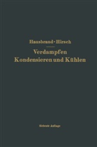 Euge Hausbrand, Eugen Hausbrand, Moritz Hirsch - Verdampfen Kondensieren und Kühlen