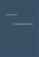 Günter Kern - Carcinoma in situ