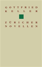 CHARBON, CHARBON, Kelle, Keller, Keller, Gottfried Keller... - Gottfried Keller Züricher Novellen