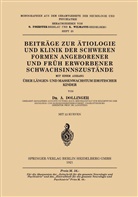 Albert Dollinger - Beiträge zur Ätiologie und Klinik der Schweren Formen Angeborener und Früh Erworbener Schwachsinnszu tände