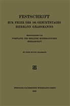 Vorstande der Berliner Mathematischen Gesellschaft - Festschrift zur Feier des 100. Geburtstages Hermann Grassmanns