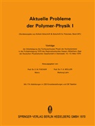 E. W. Fischer, E.W. Fischer, H Müller, H Müller, F. H. Müller, F.H. Müller... - Aktuelle Probleme der Polymer-Physik I