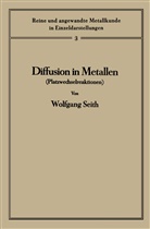 Wolfgang Seith - Diffusion in Metallen