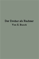 Ernst Busch - Der Dreher als Rechner