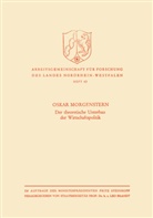 Oskar Morgenstern - Der theoretische Unterbau der Wirtschaftspolitik