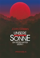 J Gribbin, J. Gribbin, John Gribbin - Unsere Sonne - ein rätselhafter Stern?