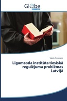 Valdis Freimanis - Ligumsoda instituta tiesiska regul juma probl mas Latvija