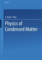 G Busch, G. Busch - Physics of Condensed Matter