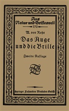 Moritz Von Rohr, M vonRohr, M. vonRohr - Das Auge und die Brille