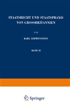 Karl Loewenstein - Staatsrecht und Staatspraxis von Grossbritannien