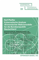 Pfeiffer, Pfeiffer, Rolf Pfeiffer - Kybernetische Analyse ökonomischer Makromodelle für die Bundesrepublik Deutschland