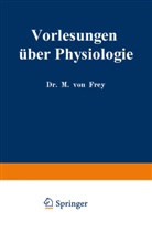 Max von Frey, Max Von Frey - Vorlesungen über Physiologie