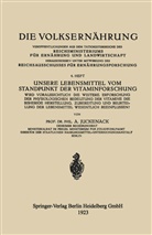 Adolf Juckenack - Unsere Lebensmittel vom Standpunkt der Vitaminforschung