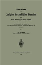 Anton Baule - Sammlung von Aufgaben der praktischen Geometrie nebst kurzer Anleitung zur Lösung derselben
