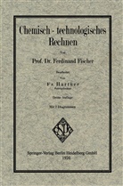 Ferdinan Fischer, Ferdinand Fischer, Fritz Hartner - Chemisch-technologisches Rechnen