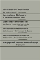 Walter Freudenberg - Internationales Wörterbuch der Lederwirtschaft / International Dictionary of the Leather and Allied Trades / Dictionnaire International des Cuirs et Peaux et de leurs Dérivés / Vocabulario Internacional de la Industria y del Comercio de Cueros / Vocabolario Internazionale dell'Industria e del Commer