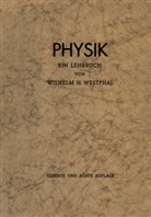 Wilhelm H Westphal, Wilhelm H. Westphal - Physik