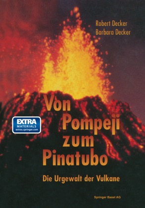 DECKER,  Decker, Barbara Decker, Robert Decker - Von Pompeji zum Pinatubo - Die Urgewalt der Vulkane