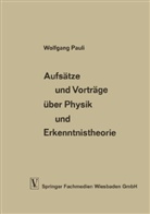 Wolfgang Pauli - Aufsätze und Vorträge über Physik und Erkenntnistheorie