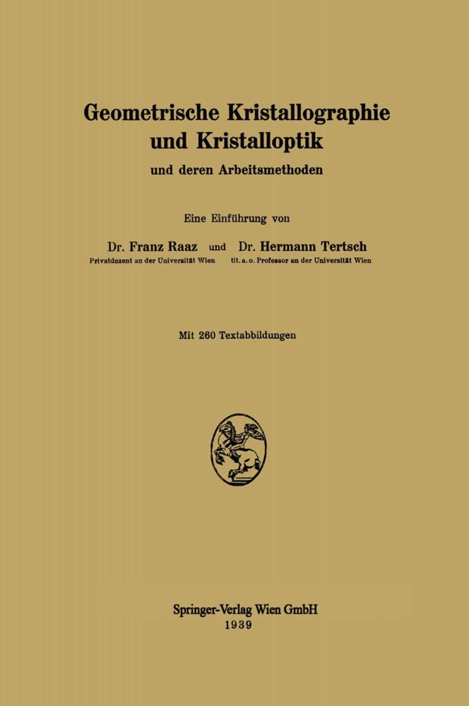 Fran Raaz, Franz Raaz, H Tertsch, H. Tertsch - Geometrische Kristallographie und Kristalloptik - und deren Arbeitsmethoden