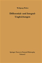 Wolfgang Walter - Differential- und Integral-Ungleichungen