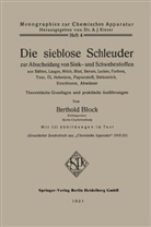 Berthold Block - Die sieblose Schleuder zur Abscheidung von Sink- und Schwebestoffen aus Säften, Laugen, Milch, Blut, Serum, Lacken, Farben, Teer, Öl, Hefewürze, Papierstoff, Stärkemilch, Erzschlamm, Abwässer
