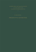W Blaschke, W. Blaschke - Projektive Geometrie