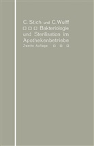Conra Stich, Conrad Stich, Christian Wulff - Bakteriologie und Sterilisation im Apothekenbetriebe