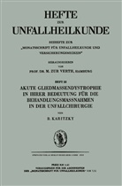 Bruno Karitzky - Akute Gliedmassendystrophie in ihrer Bedeutung für die Behandlungsmassnahmen in der Unfallchirurgie