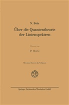 Niels Bohr - Über die Quantentheorie der Linienspektren