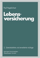 Paul B Moser Hagelschuer, Paul B. Moser Hagelschuer - Lebensversicherung