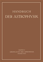 Walter Erns Bernheimer, Walter Ernst Bernheimer, Eberhard, G Eberhard, G. Eberhard, Albert König... - Grundlagen der Astrophysik