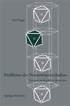 P Niggli, P. Niggli, Paul Niggli - Probleme der Naturwissenschaften
