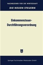 Betriebswirtschaftlicher Verlag Dr Th Gabler, Betriebswirtschaftlicher Verlag Dr. Th. Gabler, Betriebswirtschaftlicher Verlag Dr. Th. Gabler, Betriebswirtschaftlicher Verlag Gabler, Betriebswirtschaftlicher Verlag Gabler, Betriebswirtschaftlicher Verlag Th. Gabler - Einkommensteuer-Durchführungsverordnung (EStDV 1957)