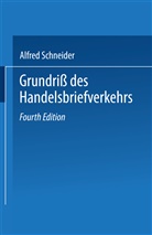 Alfred Schneider - Grundriß des Handelsbriefverkehrs