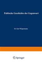 Wilhel Müller, Wilhelm Müller, Karl Wippermann - Politische Geschichte der Gegenwart