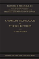 Richard Weißgerber - Chemische Technologie des Steinkohlenteers