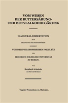 Bernhard Arinstein - Vom Wesen der Buttersäure- und Butylalkoholgärung