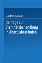 Hermann Strodthoff - Beiträge zur Sterilitätsbehandlung in Abortusbeständen