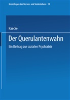 Julius Raecke - Der Querulantenwahn