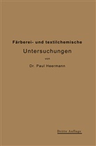 Paul Heermann - Färberei- und textilchemische Untersuchungen