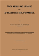 Wilhelm H Hoffmann, Wilhelm H. Hoffmann - Handbuch der allgemeinen Pathologie - 1: Über Wesen und Ursache der afrikanischen Schlafkrankheit